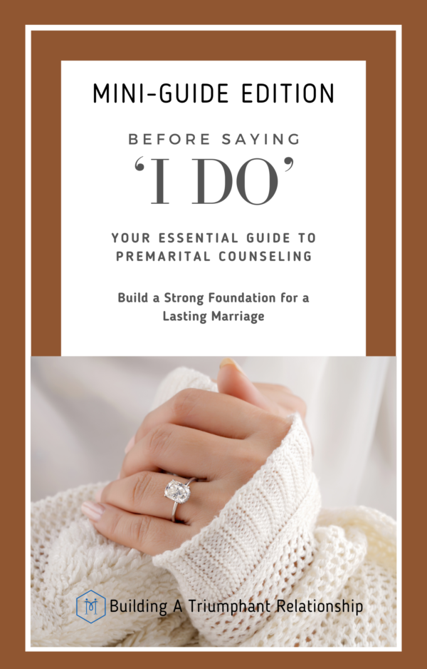 Before Saying 'I DO' MINI-GUIDE EDITION: Your ESSENTIAL Guide To Premarital Counseling
